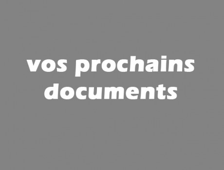 Vos prochains documents